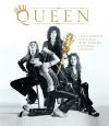 Queen - A rock koronás királyainak teljes, képekkel illusztrált története